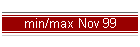 min/max Nov 99